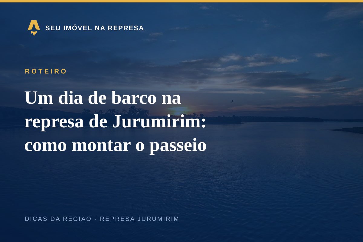 Um dia de barco na represa de Jurumirim: como montar o passeio