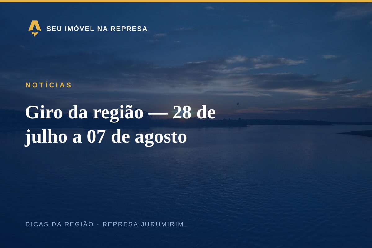 Giro da região — 28 de julho a 07 de agosto