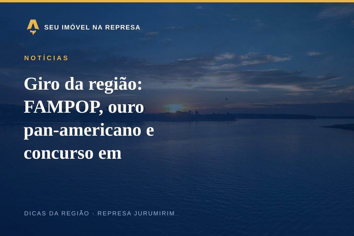 Giro da região: FAMPOP, ouro pan-americano e concurso em Paranapanema