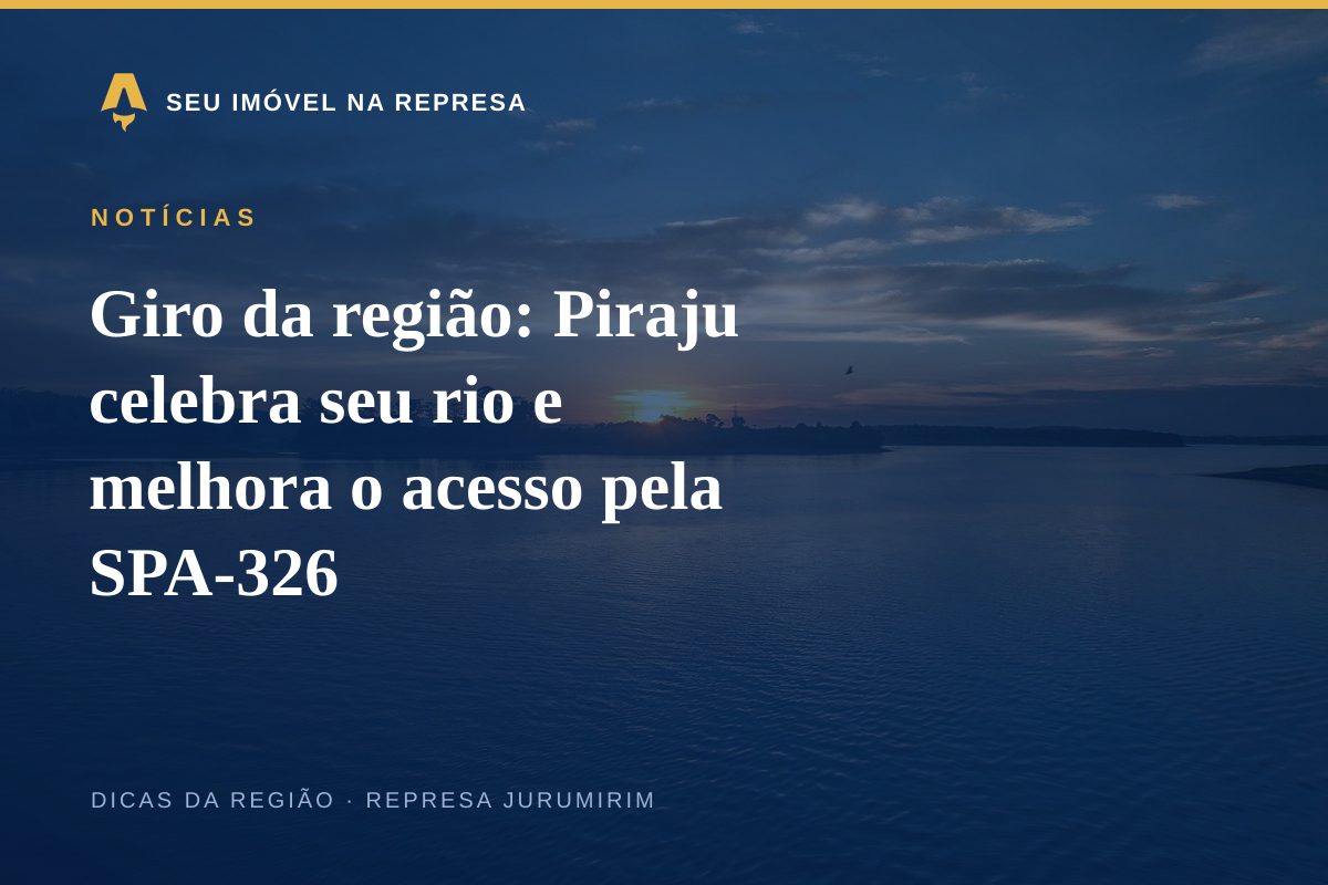 Giro da região: Piraju celebra seu rio e melhora o acesso pela SPA-326